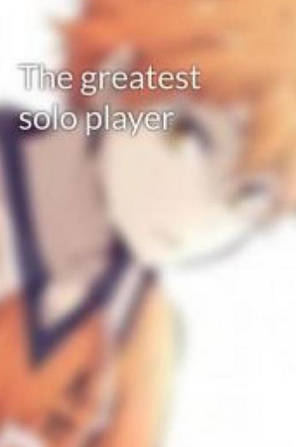 The greatest solo player