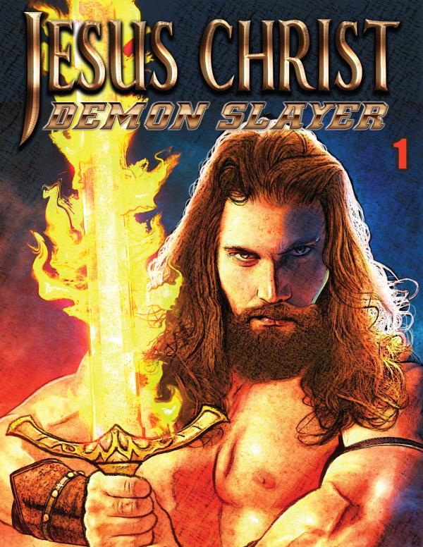 Jesus Christ: Demon Slayer