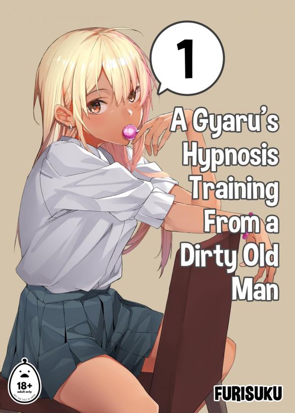 A Gyaru's Hypnosis Training From a Dirty Old Man